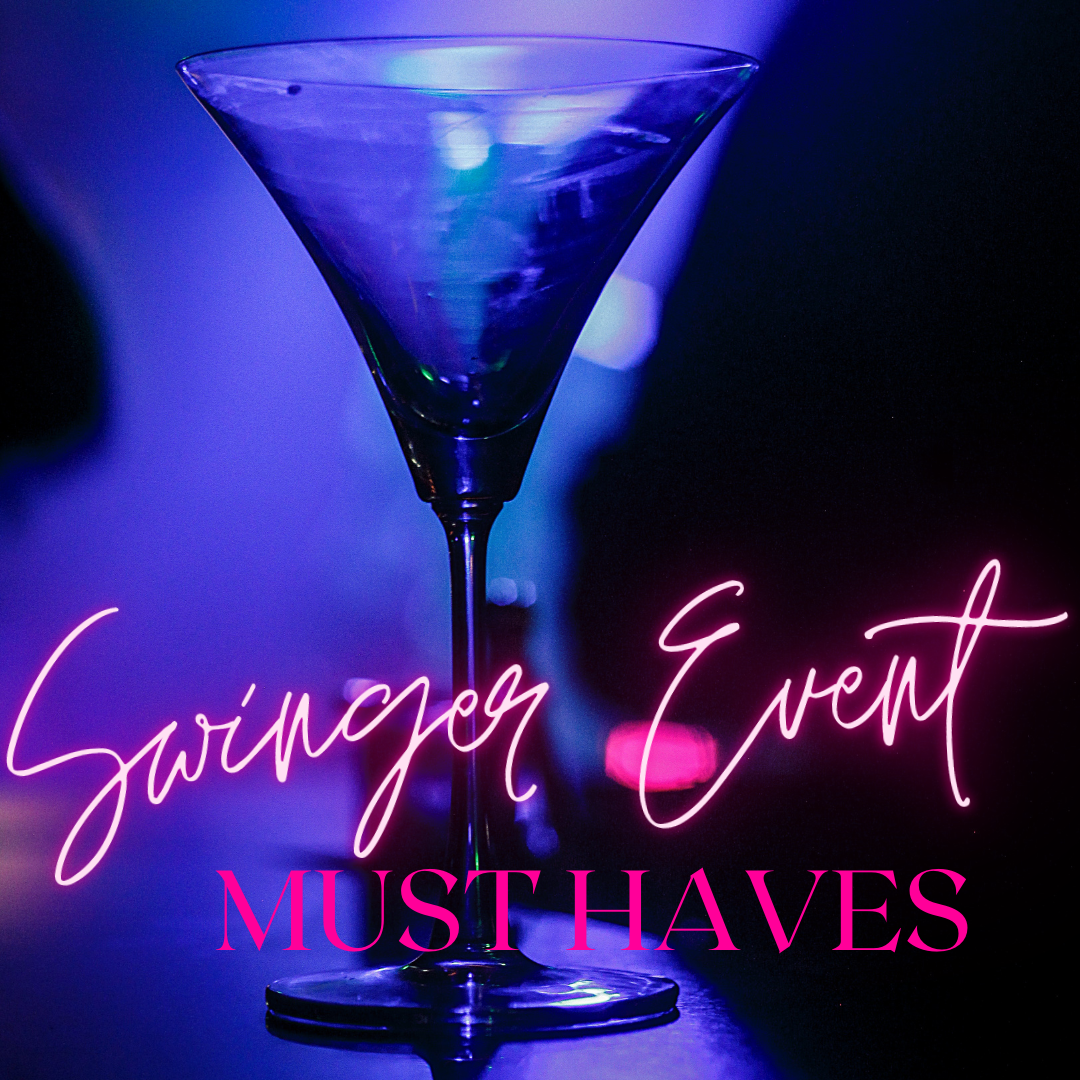 Swinger Event Must Haves