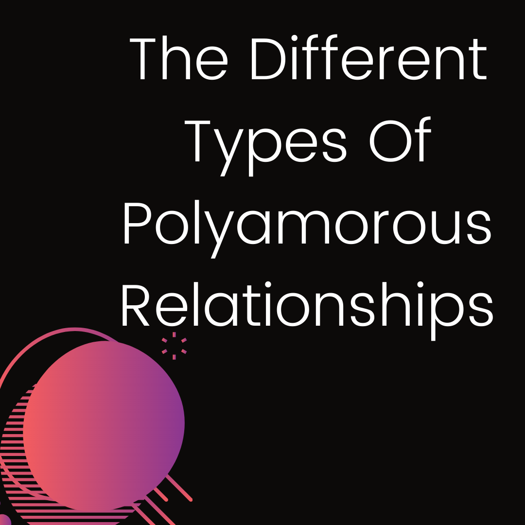 different types of polyamorous relationships